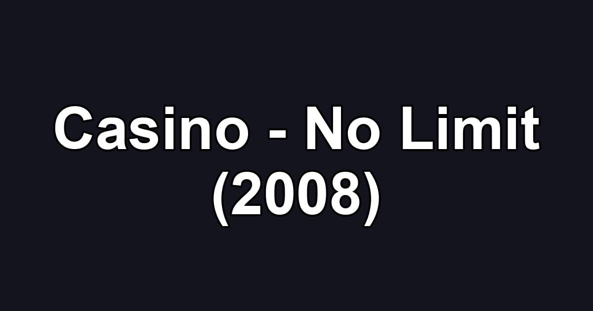 Casino - No Limit (2008)
