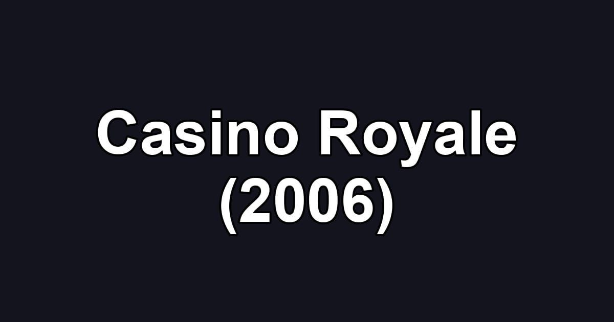 Casino Royale (2006)