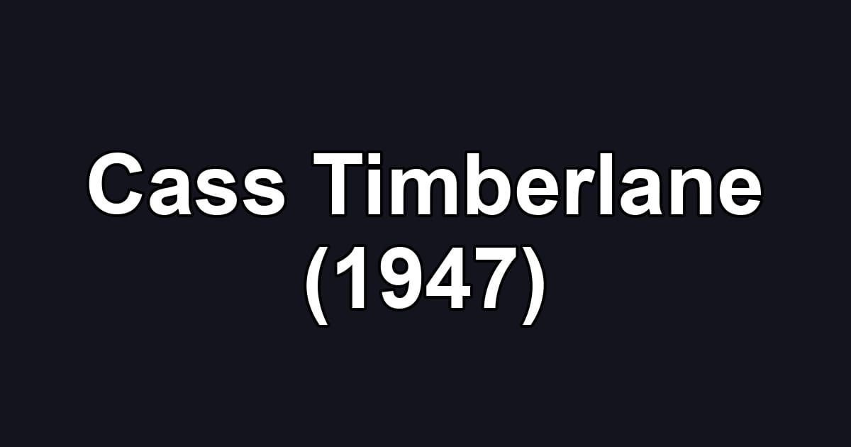 Cass Timberlane (1947)