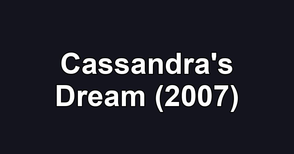 Cassandra's Dream (2007)