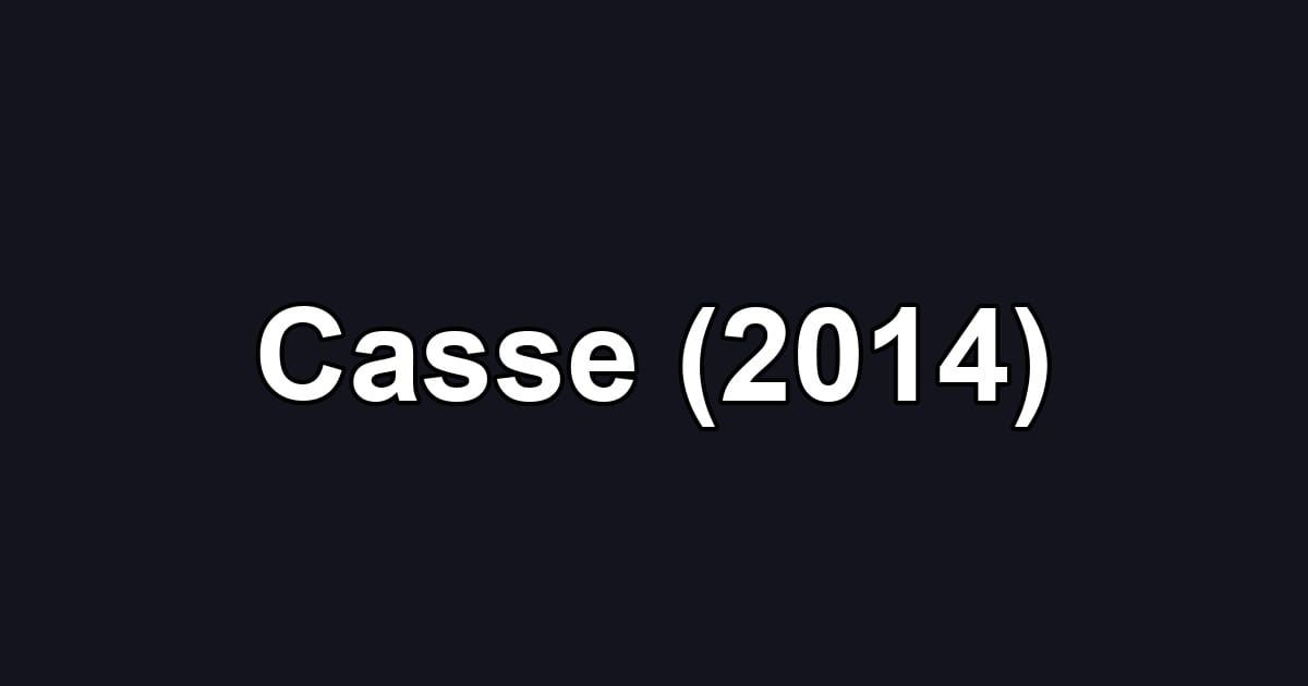 Casse (2014)