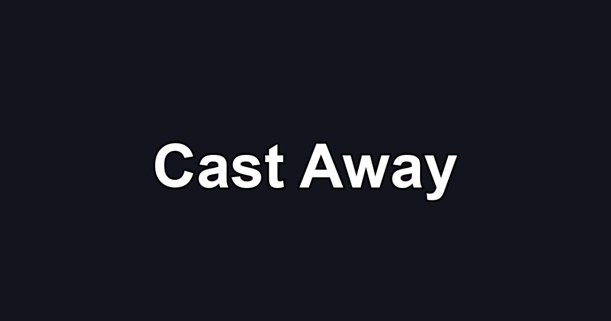 Cast Away