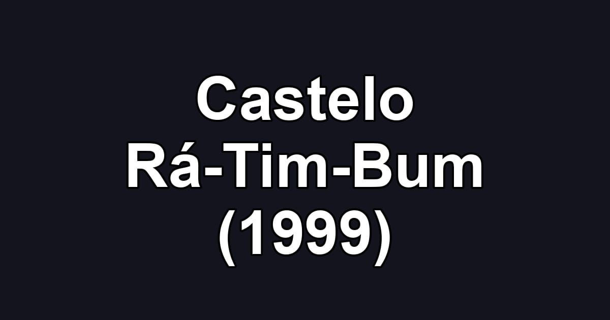 Castelo Rá-Tim-Bum (1999)
