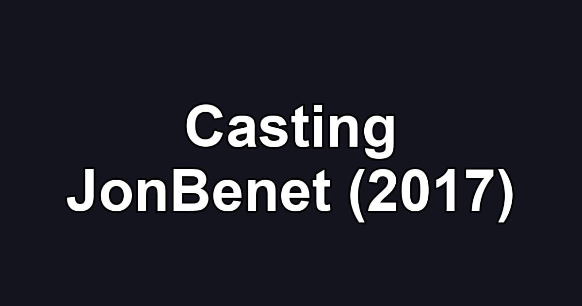 Casting JonBenet (2017)