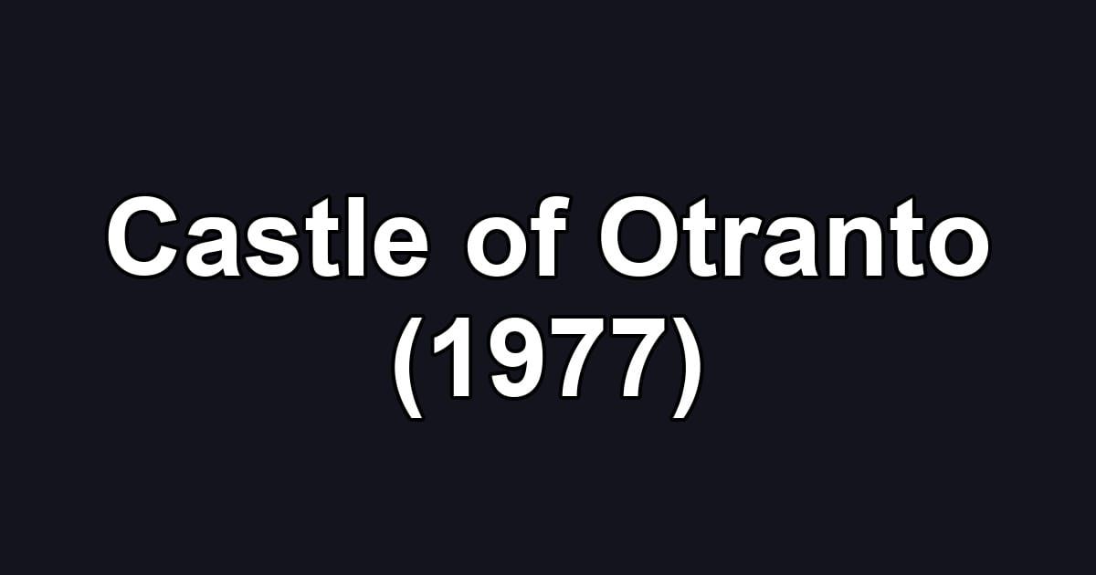 Castle of Otranto (1977)