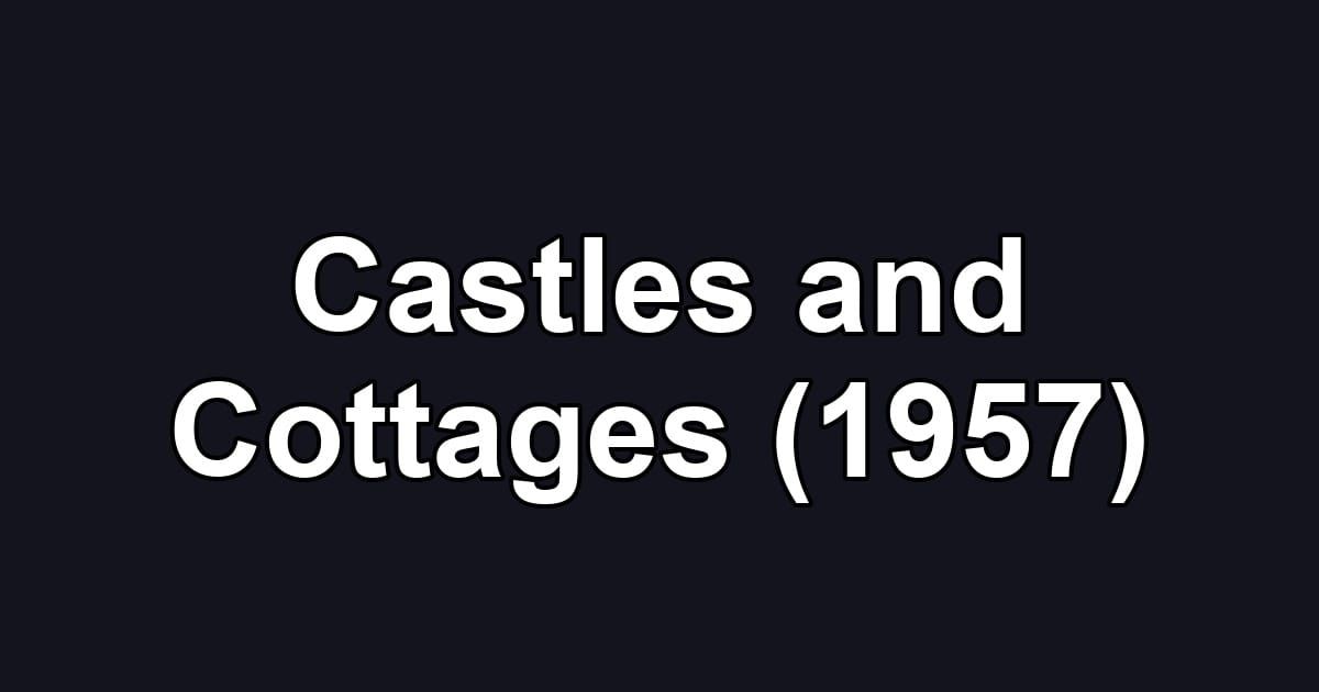 Castles and Cottages (1957)