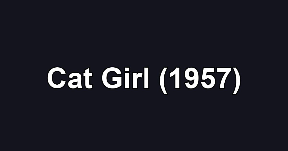 Cat Girl (1957)
