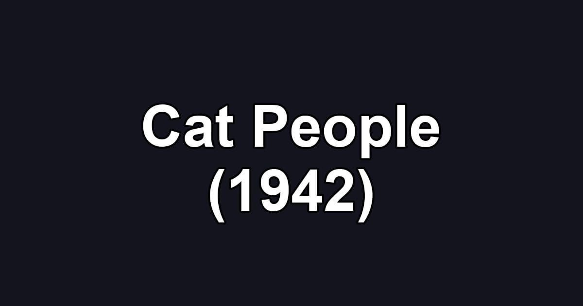 Cat People (1942)