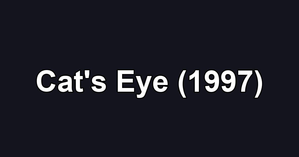 Cat's Eye (1997)
