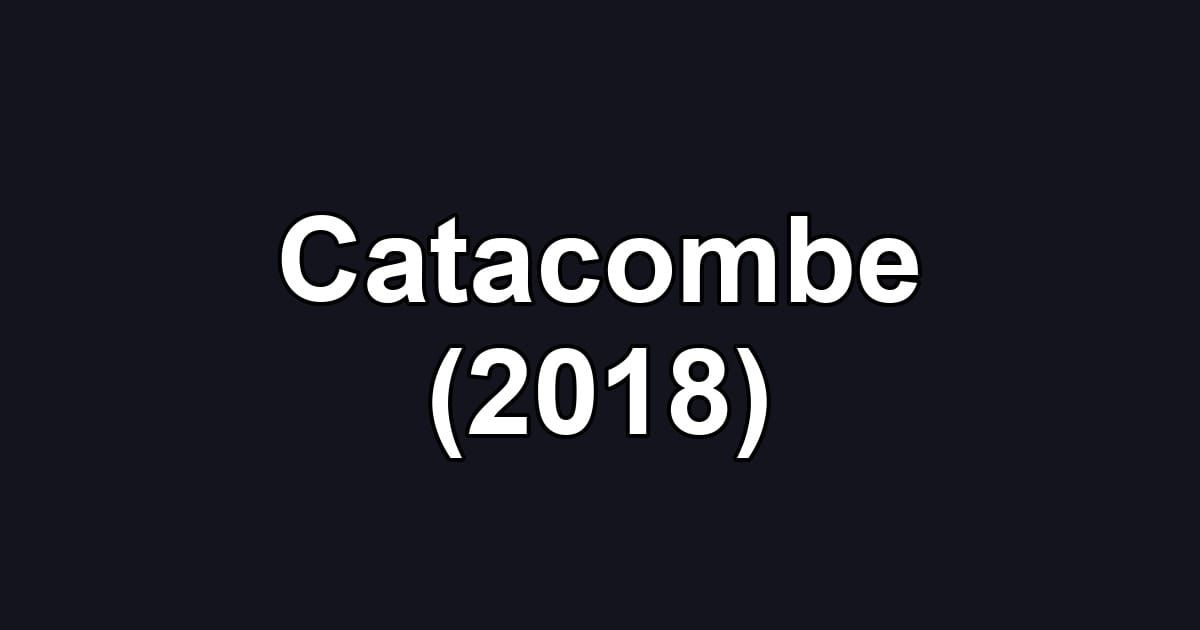 Catacombe (2018)