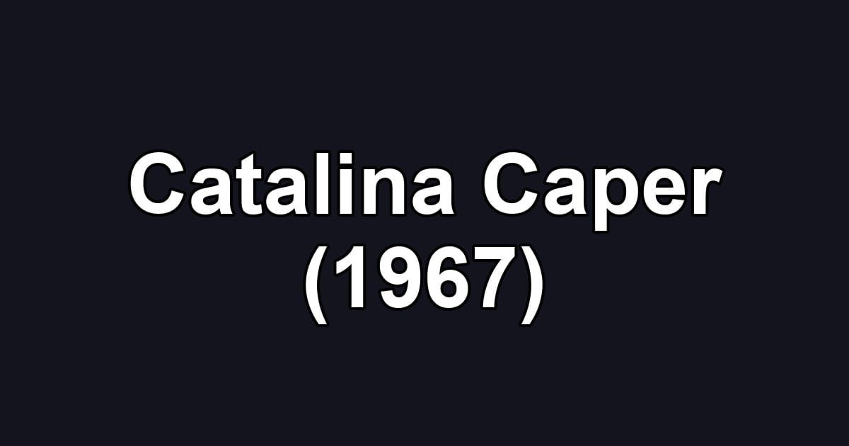 Catalina Caper (1967)