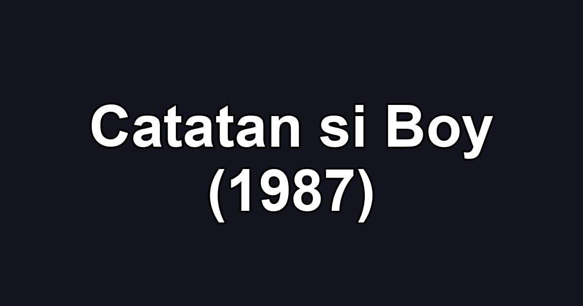 Catatan si Boy (1987)