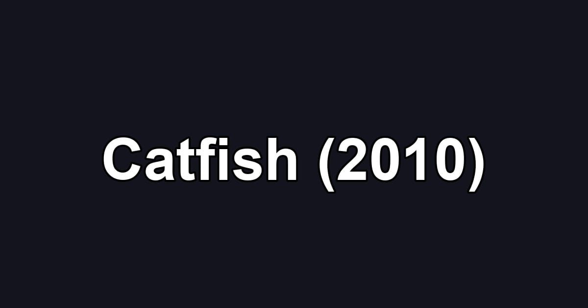 Catfish (2010)