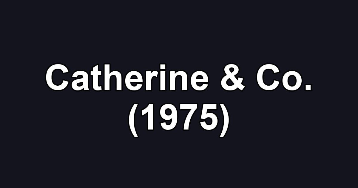 Catherine & Co. (1975)