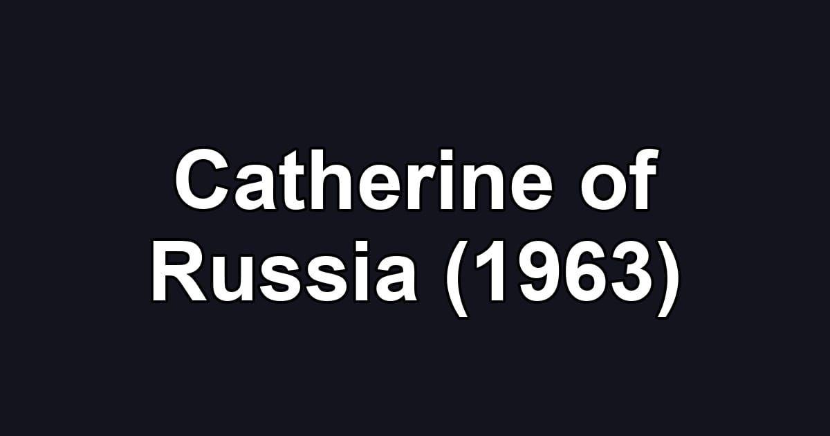 Catherine of Russia (1963)