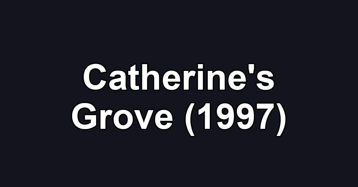 Catherine's Grove (1997)