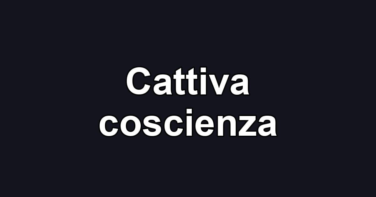Cattiva coscienza
