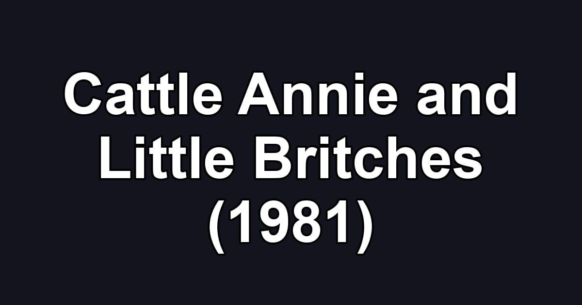 Cattle Annie and Little Britches (1981)