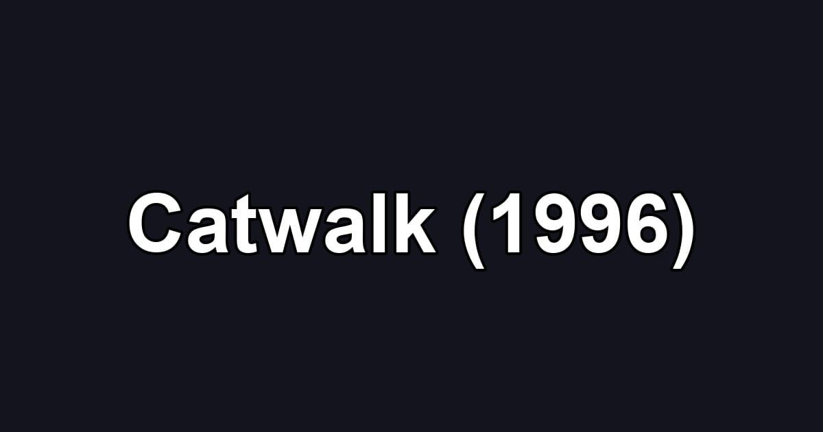 Catwalk (1996)