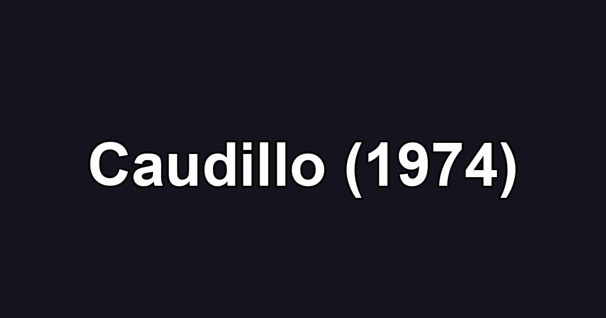 Caudillo (1974)