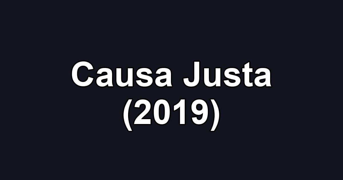 Causa Justa (2019)