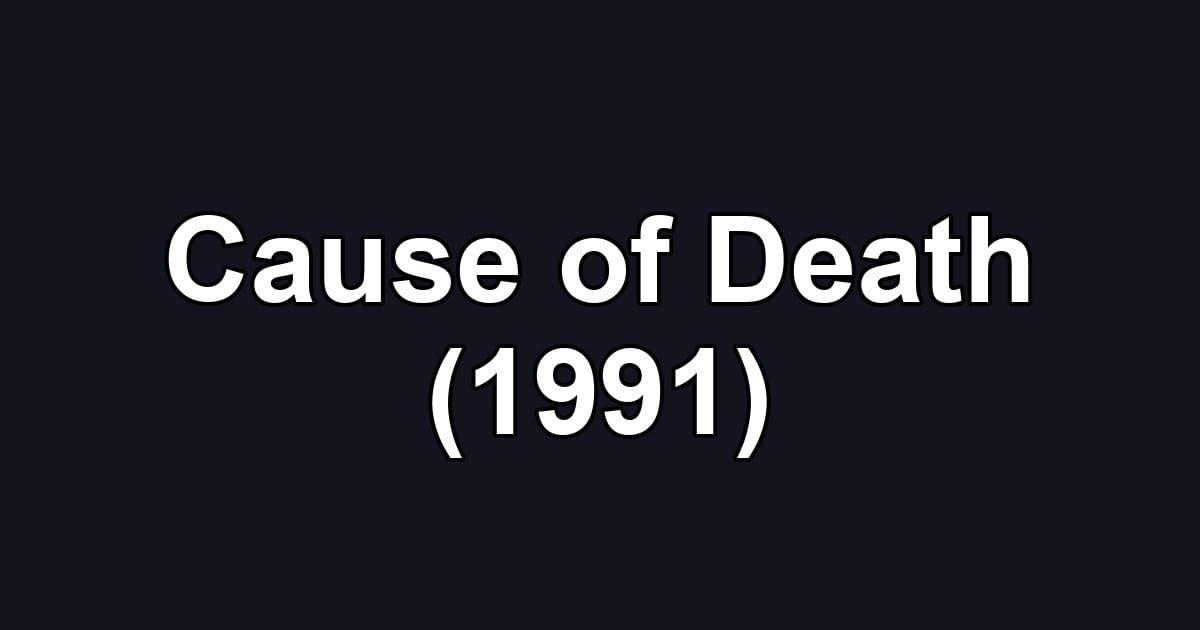 Cause of Death (1991)