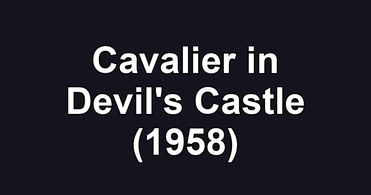 Cavalier in Devil's Castle (1958)