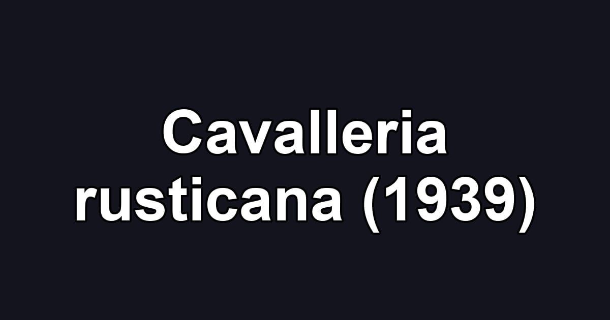 Cavalleria rusticana (1939)