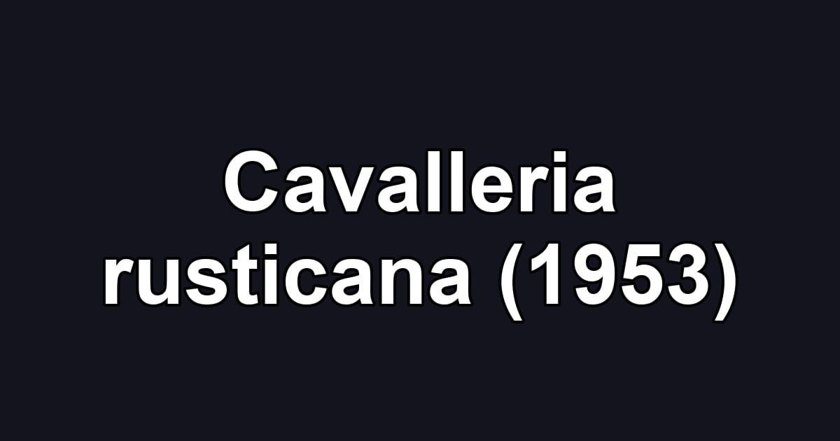 Cavalleria rusticana (1953)