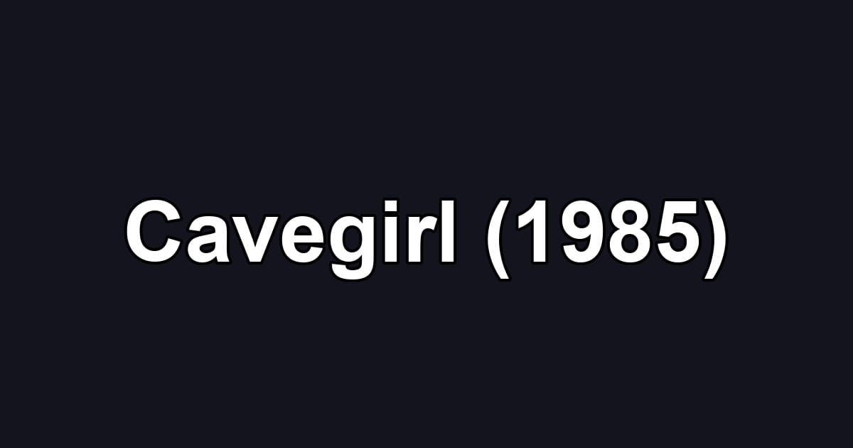 Cavegirl (1985)