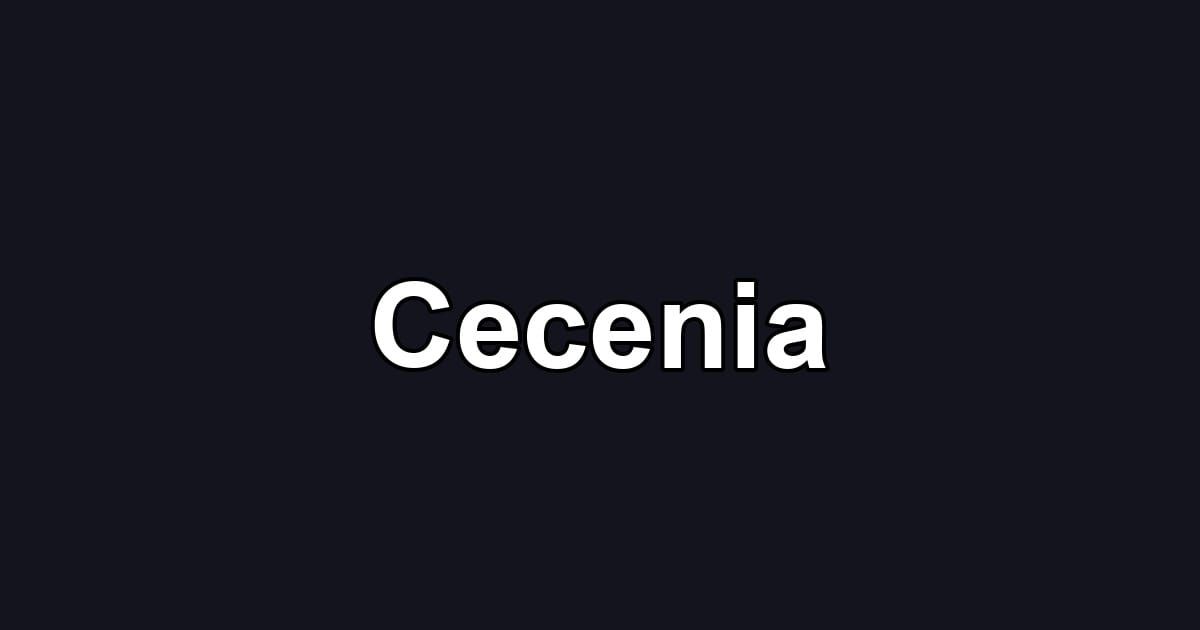 Cecenia