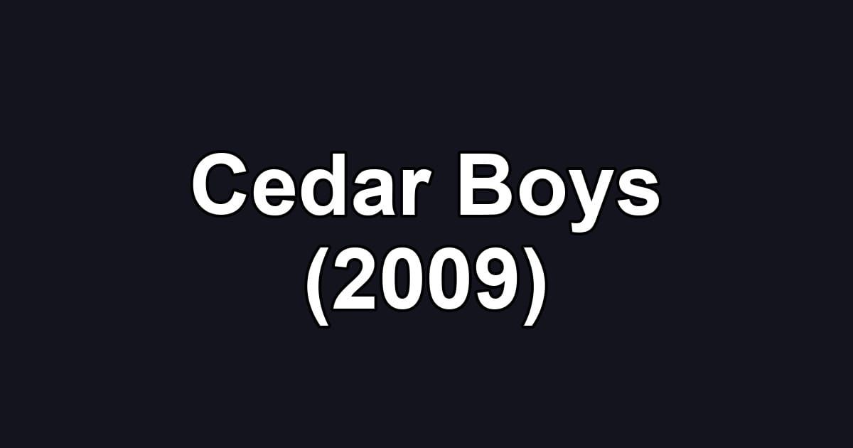 Cedar Boys (2009)