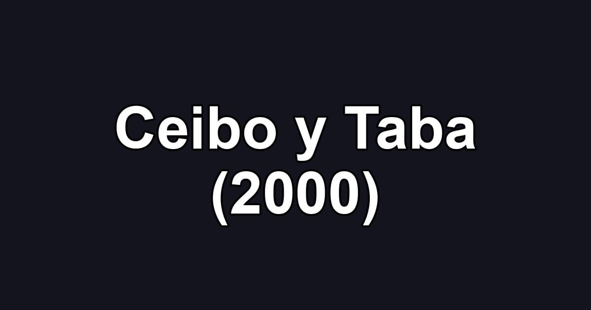Ceibo y Taba (2000)