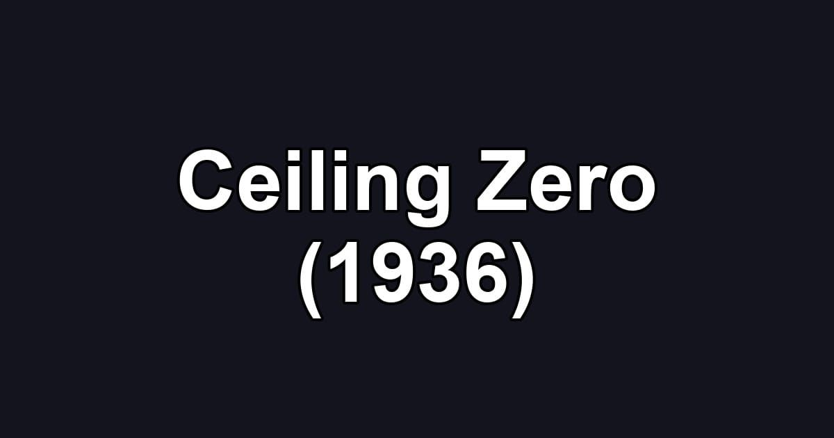 Ceiling Zero (1936)