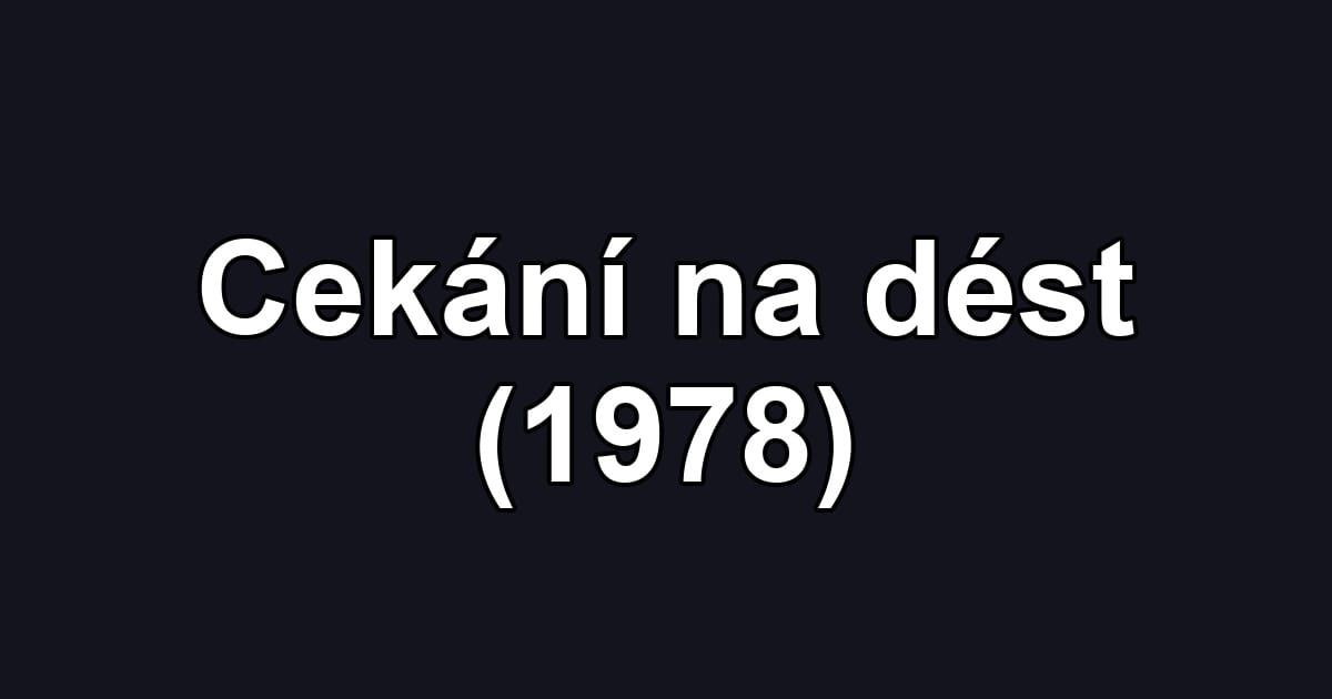 Cekání na dést (1978)