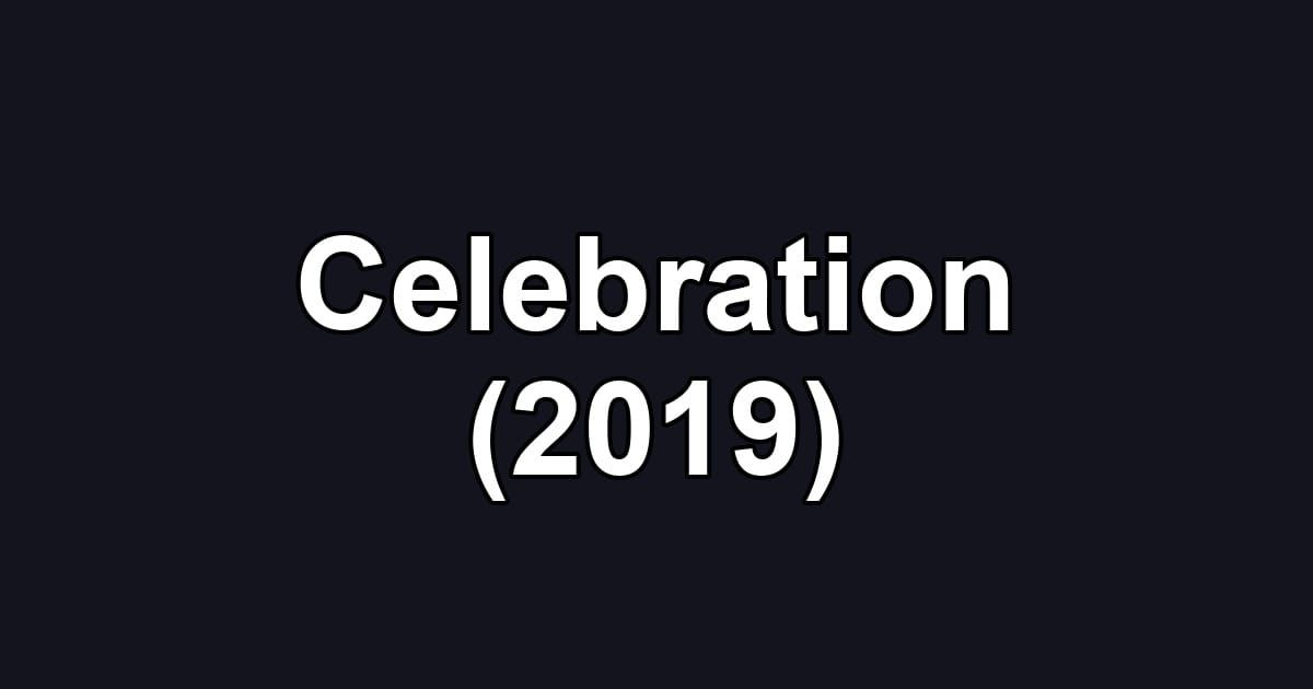 Celebration (2019)