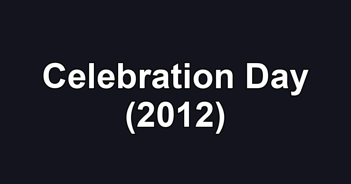 Celebration Day (2012)
