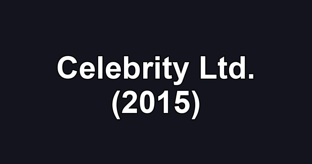 Celebrity Ltd. (2015)