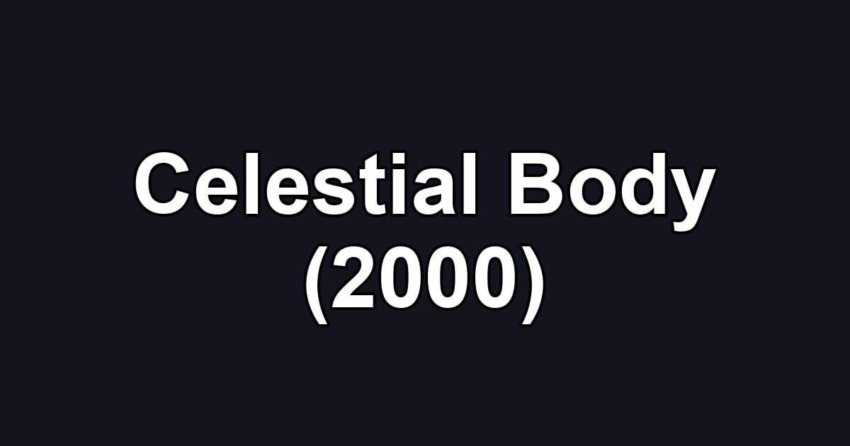 Celestial Body (2000)