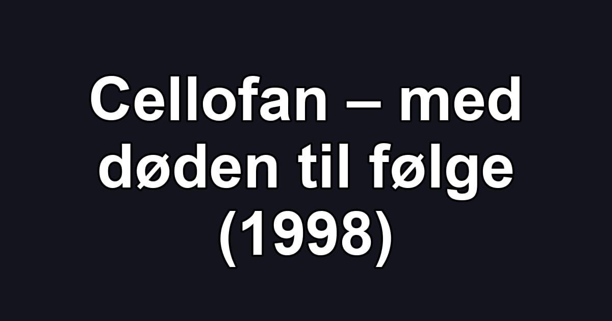 Cellofan – med døden til følge (1998)