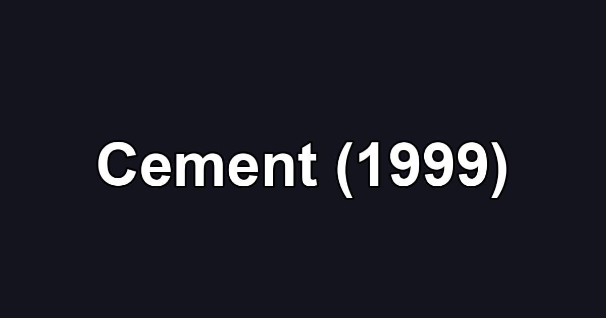 Cement (1999)