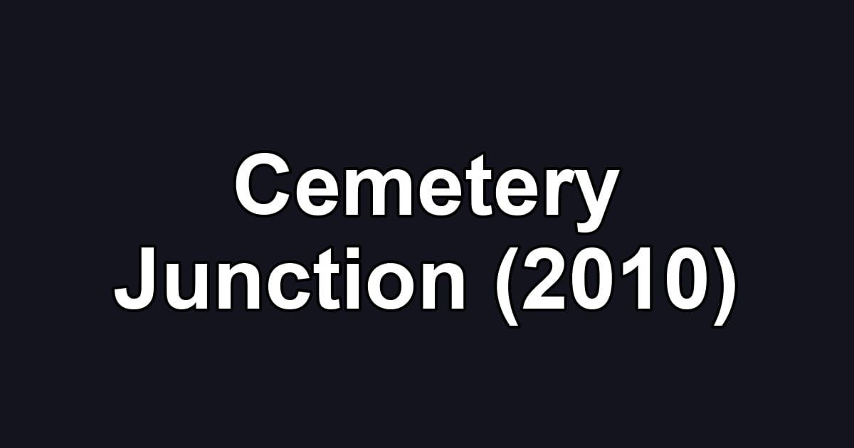Cemetery Junction (2010)
