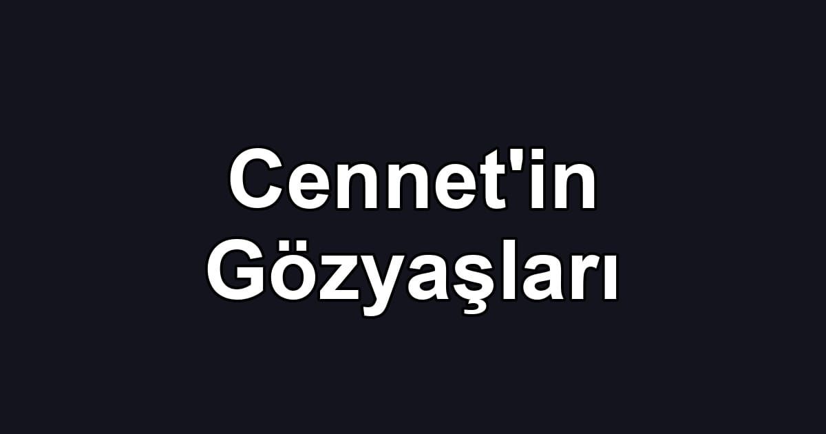Cennet'in Gözyaşları