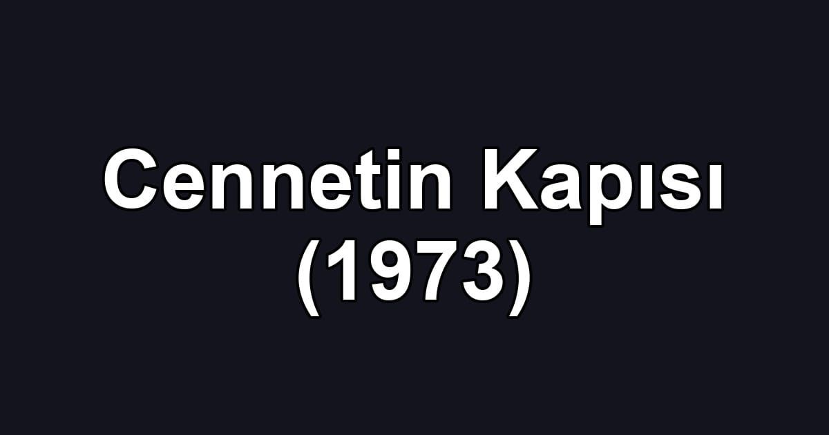 Cennetin Kapısı (1973)