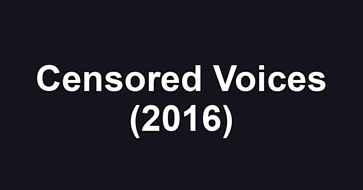 Censored Voices (2016)