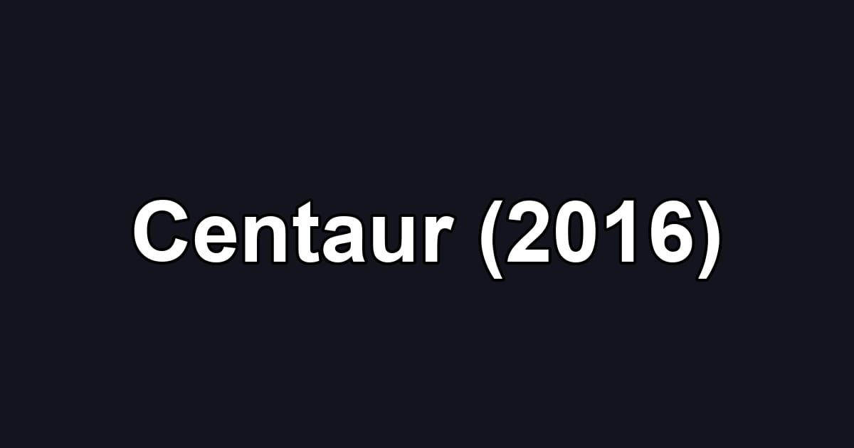 Centaur (2016)