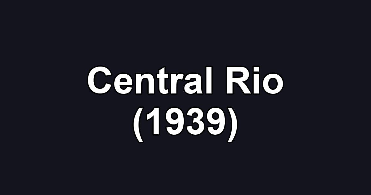 Central Rio (1939)