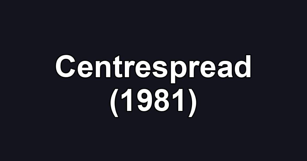 Centrespread (1981)