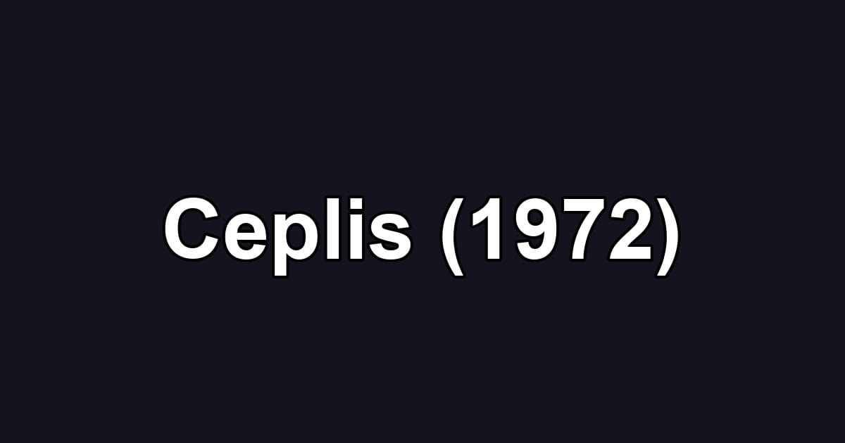 Ceplis (1972)