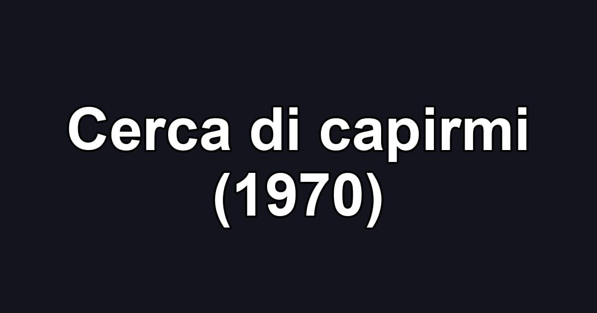 Cerca di capirmi (1970)